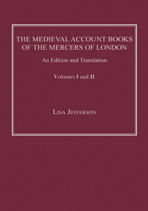 Cover image for book The Medieval Account Books of the Mercers of London