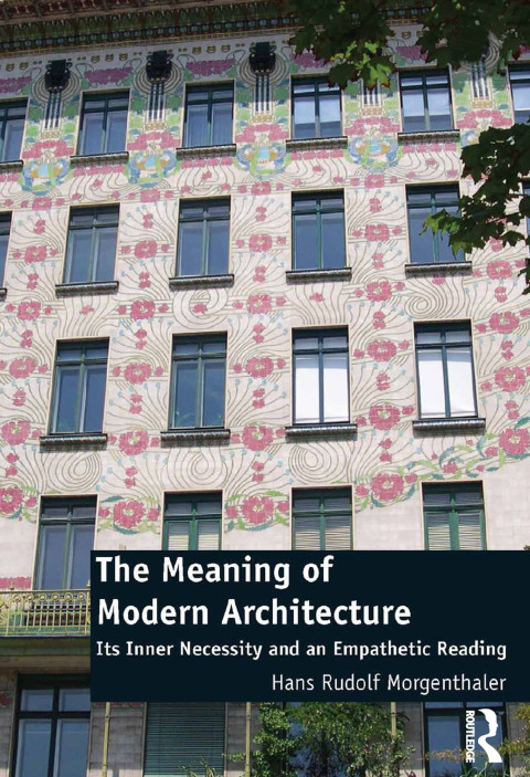 Cover image for book The Meaning of Modern Architecture