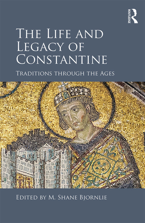 Cover image for book The Life and Legacy of Constantine