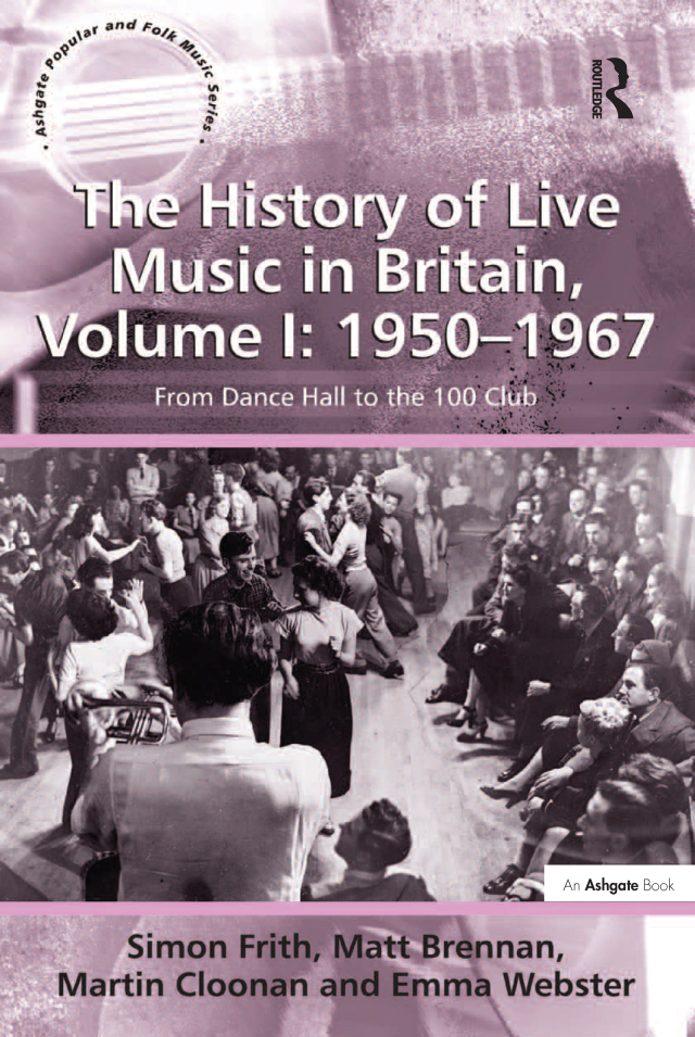 The History of Live Music in Britain, Volume I: 1950-1967