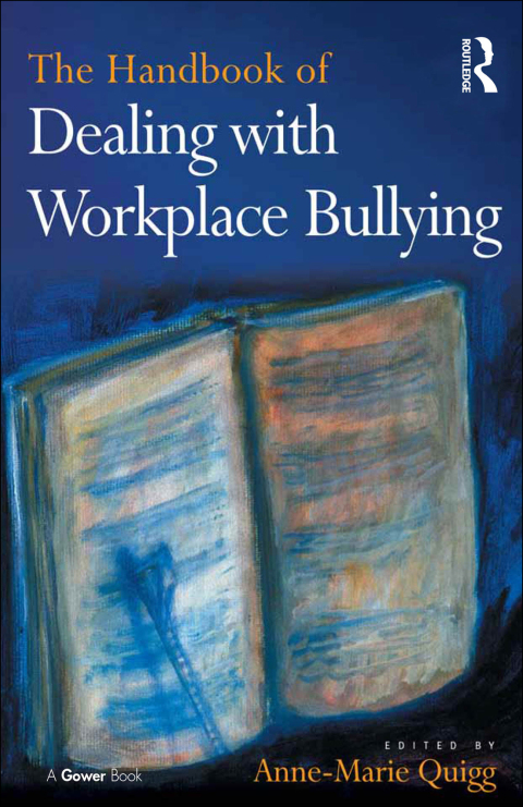 Cover image for book The Handbook of Dealing with Workplace Bullying