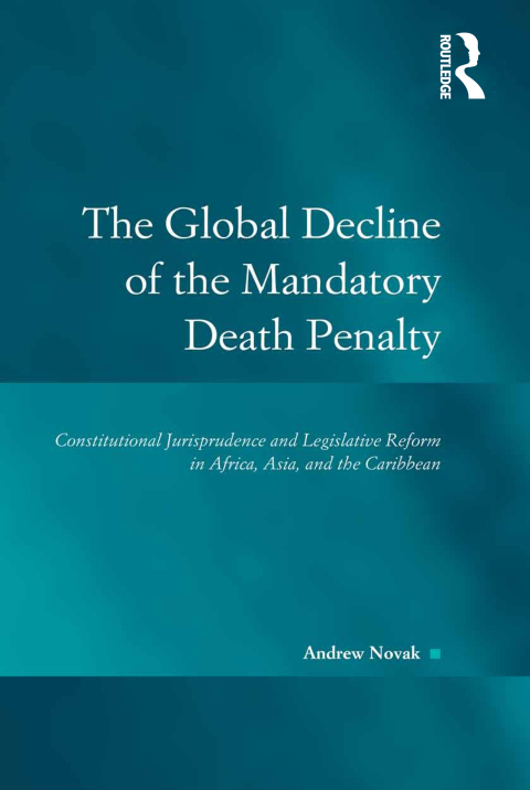 Cover image for book The Global Decline of the Mandatory Death Penalty