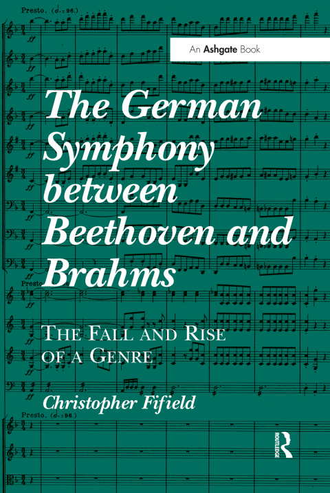Cover image for book The German Symphony between Beethoven and Brahms