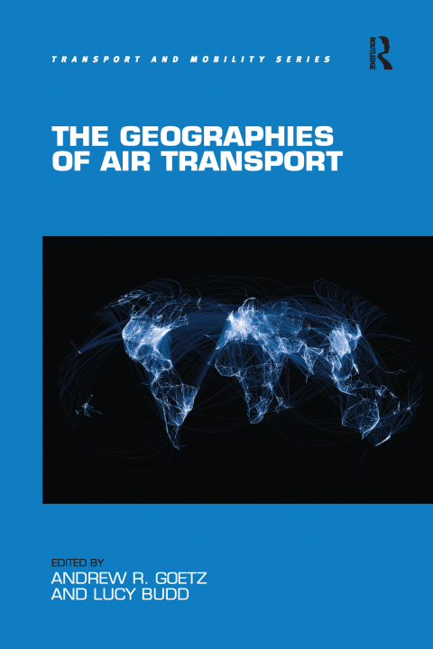 Cover image for book The Geographies of Air Transport
