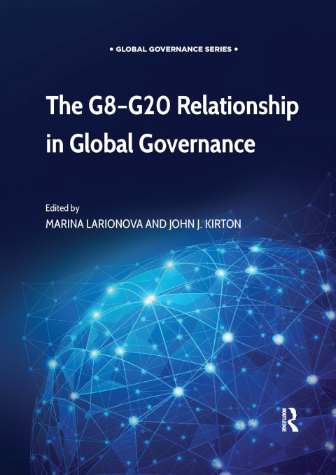 Cover image for book The G8-G20 Relationship in Global Governance