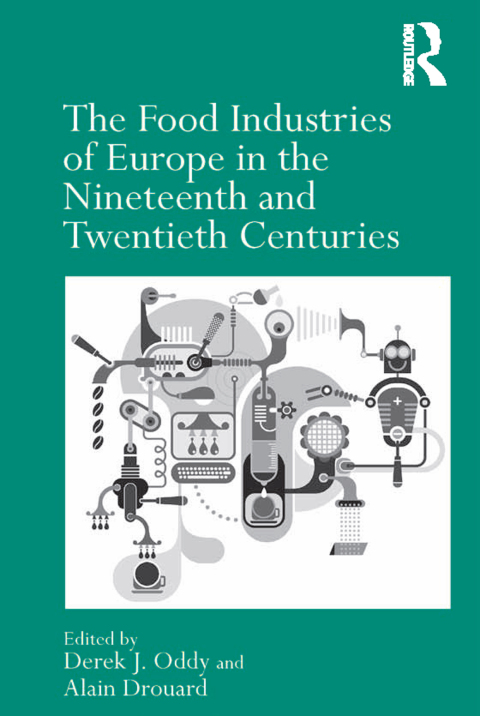 Cover image for book The Food Industries of Europe in the Nineteenth and Twentieth Centuries