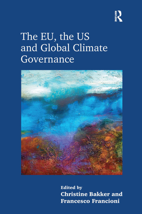 Cover image for book The EU, the US and Global Climate Governance