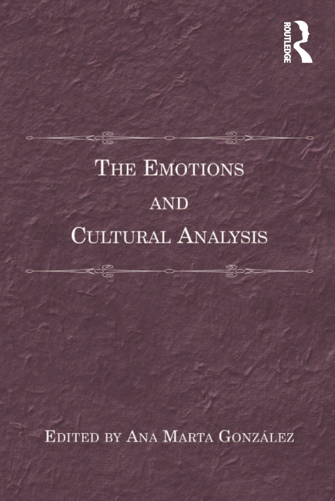Cover image for book The Emotions and Cultural Analysis