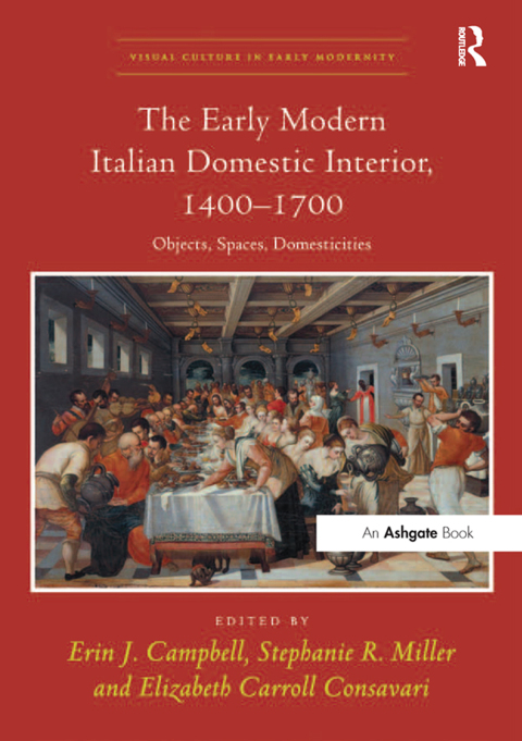 Cover image for book The Early Modern Italian Domestic Interior, 1400–1700