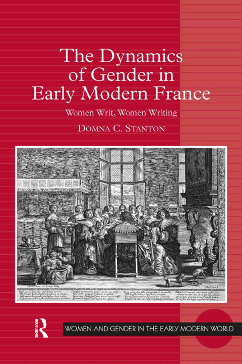 Cover image for book The Dynamics of Gender in Early Modern France