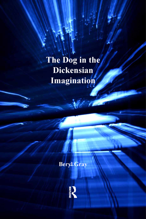 Cover image for book The Dog in the Dickensian Imagination