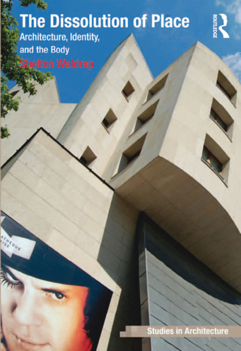 Cover image for book The Dissolution of Place