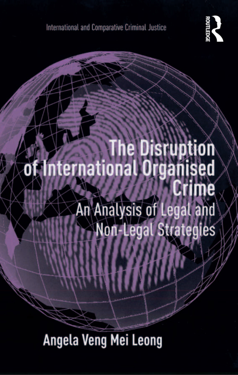 Cover image for book The Disruption of International Organised Crime