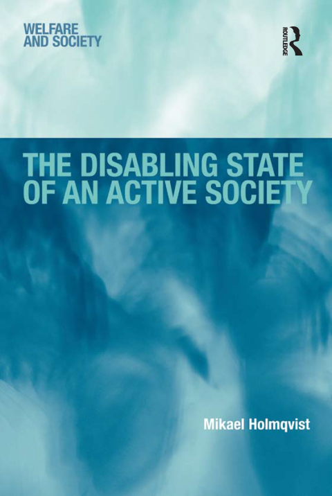 Cover image for book The Disabling State of an Active Society