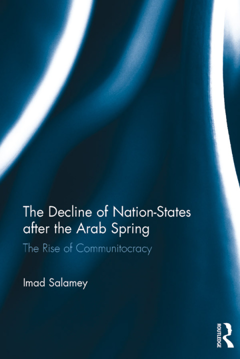 Cover image for book The Decline of Nation-States after the Arab Spring