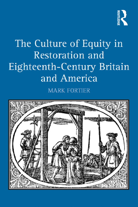 Cover image for book The Culture of Equity in Restoration and Eighteenth-Century Britain and America