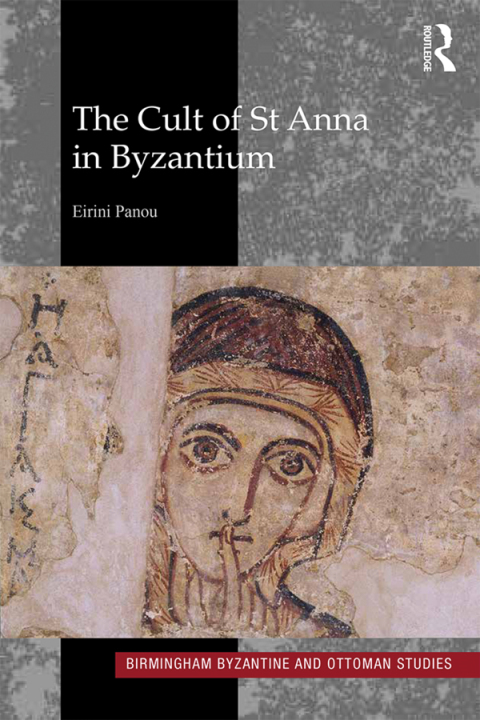 Cover image for book The Cult of St Anna in Byzantium
