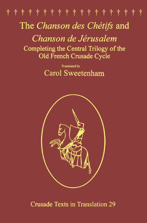 Cover image for book The Chanson des Chétifs and Chanson de Jérusalem