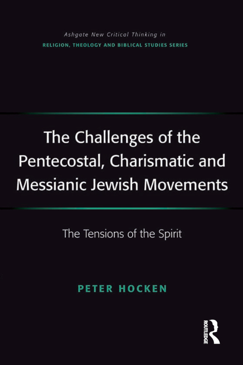 Cover image for book The Challenges of the Pentecostal, Charismatic and Messianic Jewish Movements