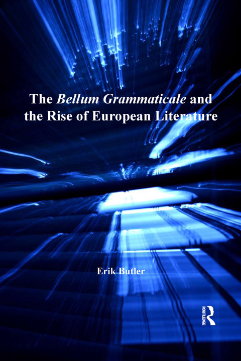 Cover image for book The Bellum Grammaticale and the Rise of European Literature