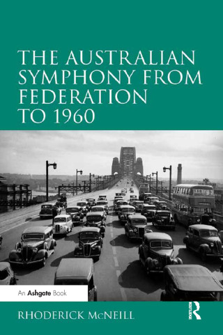 The Australian Symphony from Federation to 1960