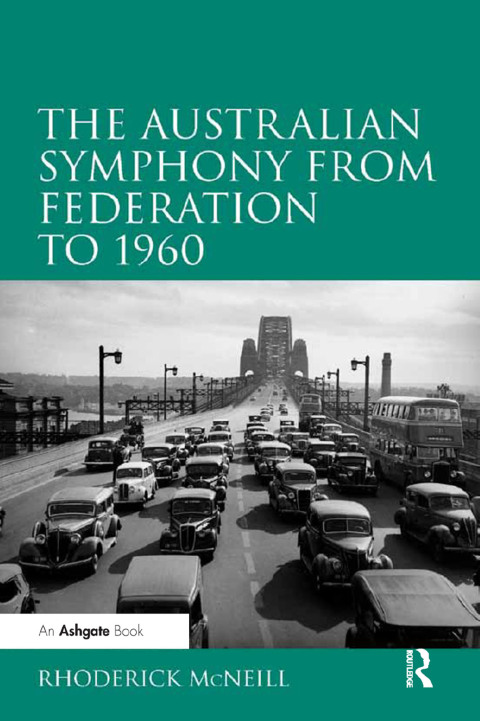 Cover image for book The Australian Symphony from Federation to 1960