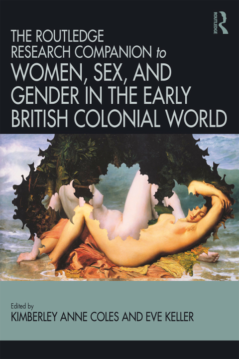 Cover image for book Routledge Companion to Women, Sex, and Gender in the Early British Colonial World