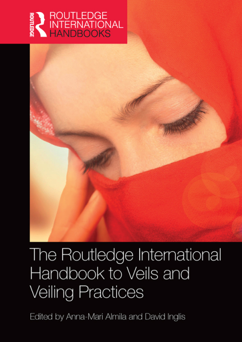 Cover image for book The Routledge International Handbook to Veils and Veiling