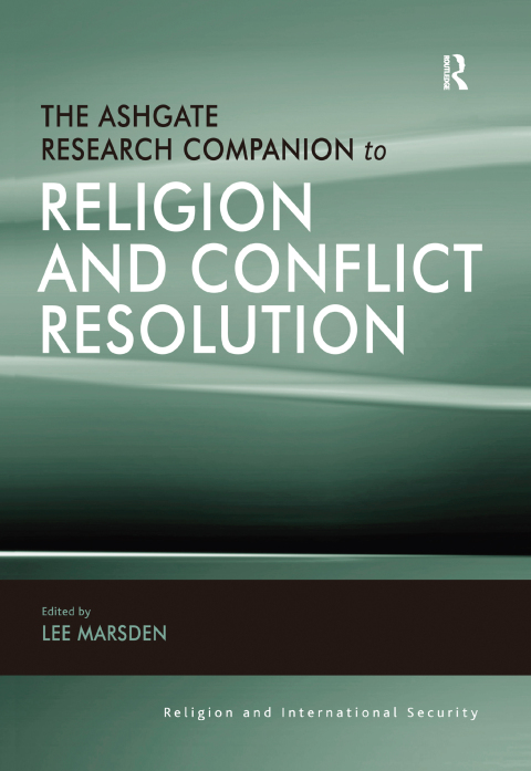 Cover image for book The Ashgate Research Companion to Religion and Conflict Resolution