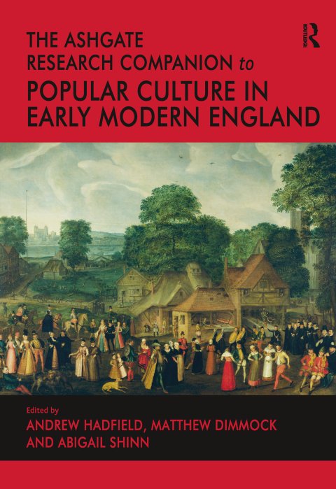 Cover image for book The Ashgate Research Companion to Popular Culture in Early Modern England