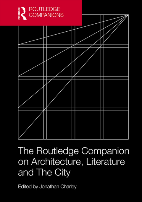 Cover image for book The Routledge Companion on Architecture, Literature and The City