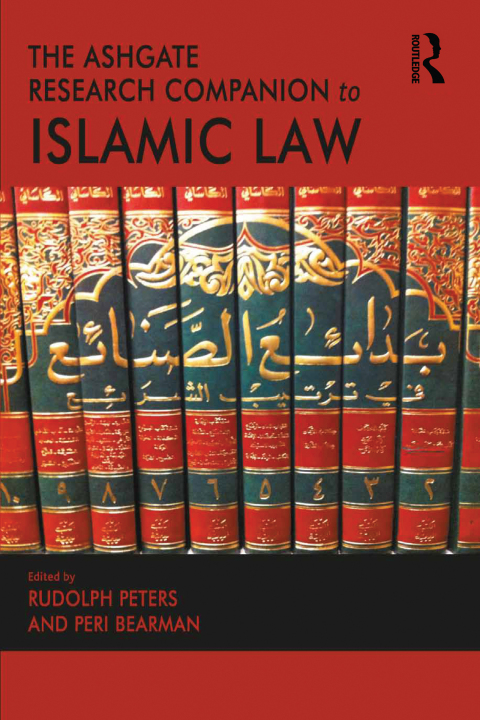 The Ashgate Research Companion to Islamic Law 