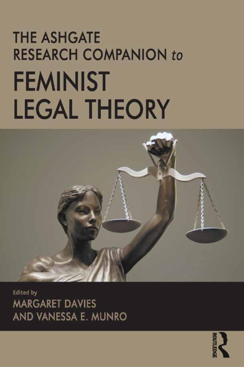 The Ashgate Research Companion to Feminist Legal Theory 