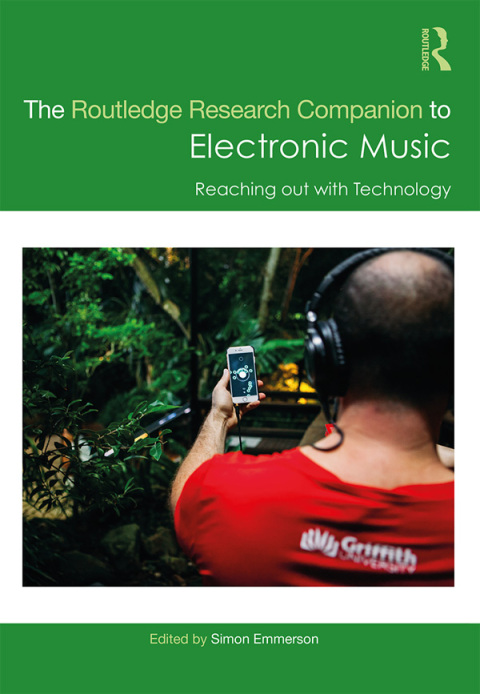 Cover image for book The Routledge Research Companion to Electronic Music: Reaching out with Technology