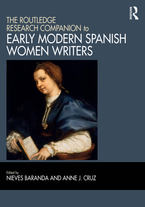 Cover image for book The Routledge Research Companion to Early Modern Spanish Women Writers