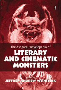 Titelbild: The Ashgate Encyclopedia of Literary and Cinematic Monsters 1st edition 9781409425625