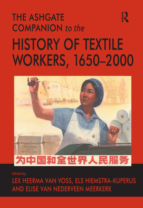 Cover image for book The Ashgate Companion to the History of Textile Workers, 1650–2000