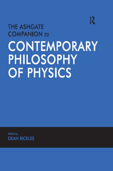 Cover image for book The Ashgate Companion to Contemporary Philosophy of Physics