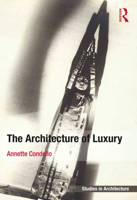 Cover image for book The Architecture of Luxury