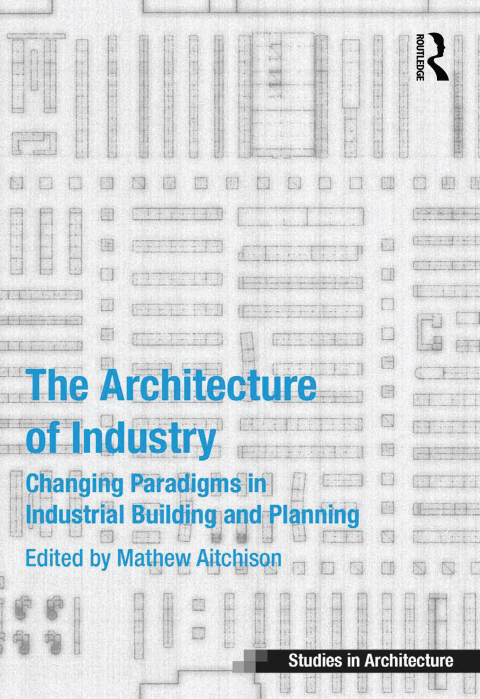 Cover image for book The Architecture of Industry