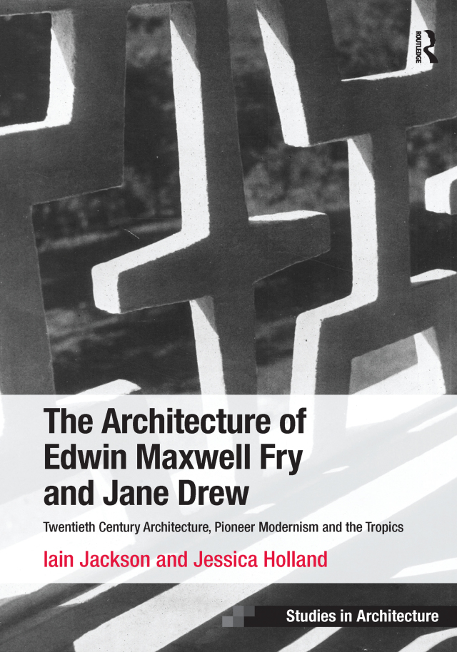 The Architecture of Edwin Maxwell Fry and Jane Drew