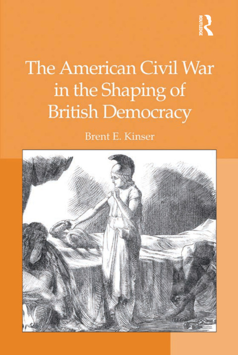 Cover image for book The American Civil War in the Shaping of British Democracy