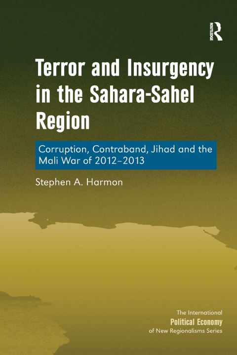Cover image for book Terror and Insurgency in the Sahara-Sahel Region