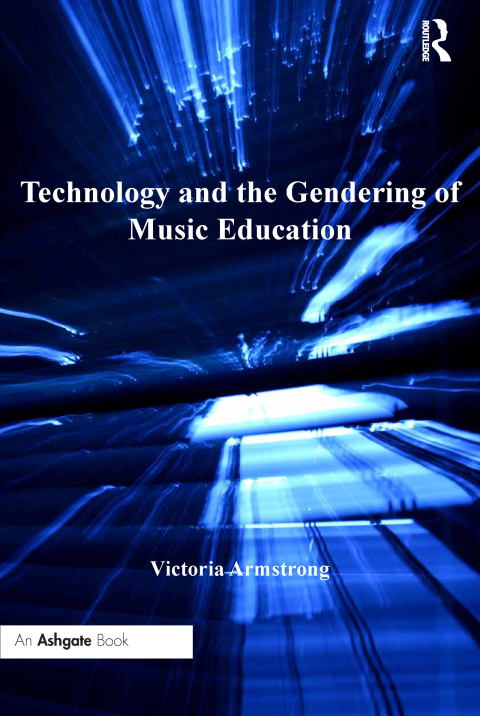 Cover image for book Technology and the Gendering of Music Education