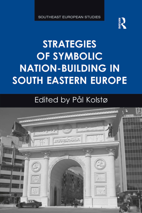 Cover image for book Strategies of Symbolic Nation-building in South Eastern Europe