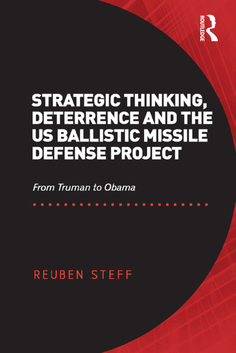 Cover image for book Strategic Thinking, Deterrence and the US Ballistic Missile Defense Project