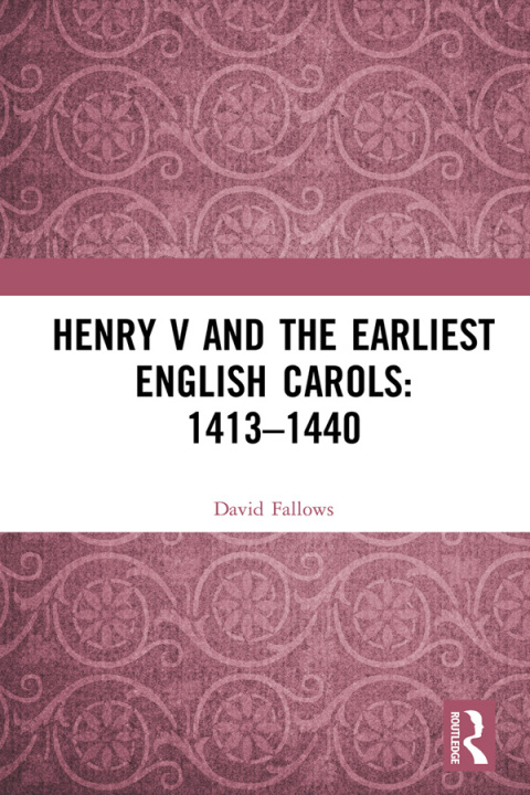 Cover image for book Henry V and the Earliest English Carols: 1413–1440