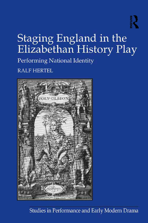 Cover image for book Staging England in the Elizabethan History Play