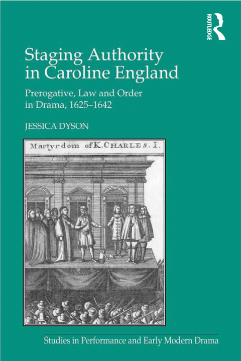 Cover image for book Staging Authority in Caroline England