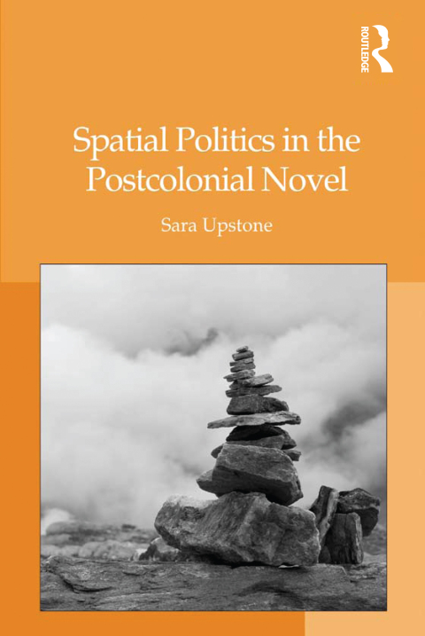 Cover image for book Spatial Politics in the Postcolonial Novel